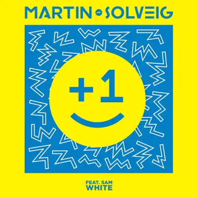 +1 (Radio Edit) [feat. Sam White] - Single - Martin Solveig