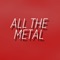 All the Metal - AXB lyrics