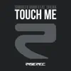 Stream & download Touch Me