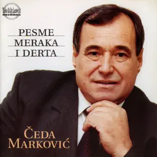 ladda ner album Čeda Marković - Pesma Meraka I Derta