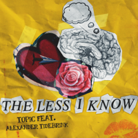 Topic - The Less I Know (feat. Alexander Tidebrink) artwork