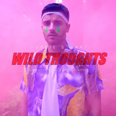 Wild Thoughts - Single - Hobbie Stuart