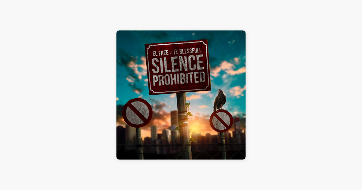 Silence Prohibited Feat El Blessfull Single By El Free On Apple Music