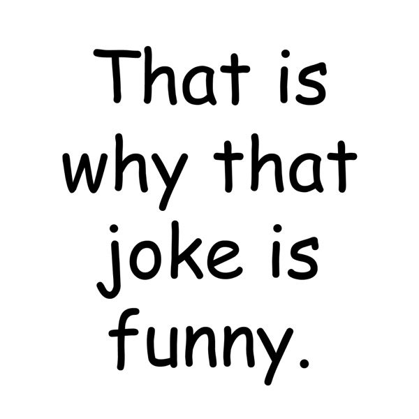 That Is Why That Joke Is Funny cover