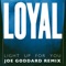 Light up for You (Joe Goddard Remix) - LOYAL lyrics