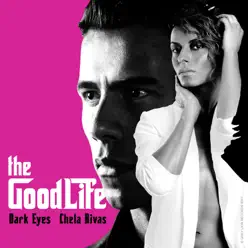 The Good Life - Single - Chela Rivas The Good Life - Single - Chela Rivas