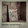 Urban Heartbeat, Vol. 5