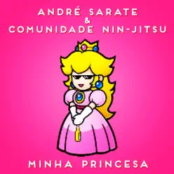 Minha Princesa - Single - Comunidade Nin-Jitsu Minha Princesa - Single - Comunidade Nin-Jitsu