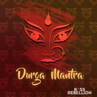 Bass Rebellion - Durga Mantra artwork