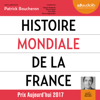 Histoire mondiale de la France - Patrick Boucheron & Collectif