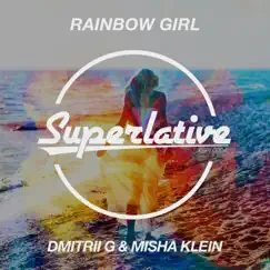 Rainbow Girl - Single by Dmitrii G & Misha Klein album reviews, ratings, credits