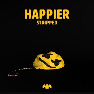 Happier (Stripped) - Single