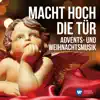 Stream & download Macht hoch die Tür: Advents - und Weihnachtsmusik