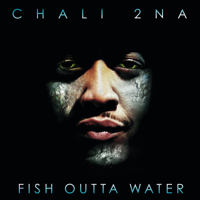 Chali 2na - Fish Outta Water artwork