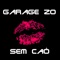 Sem Caô (feat. Cb13) - Garage ZO lyrics