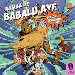 Rumba De Babalu Aye (feat. Lazaro Martínez) - Single by Coflo & Tomahawk Bang album reviews, ratings, credits