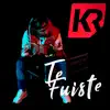 Stream & download Te fuiste - Single