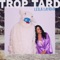 Trop tard - Leila Lanova lyrics