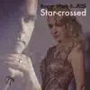 Stream & download Star - Crossed - EP