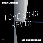 Love Song (feat. Glasses) [Kid Francescoli Remix] artwork