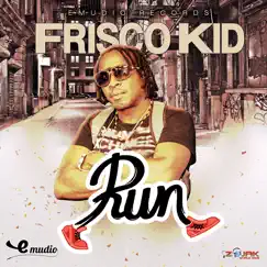 Run - Single by Frisco Kid album reviews, ratings, credits