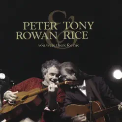You Were There for Me - Peter Rowan You Were There for Me - Peter Rowan