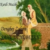Kamile Ğazı - Dengbej Zahiro