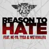 Reason to Hate (feat. Ne-Yo, Tyga & Wiz Khalifa) - Single album lyrics, reviews, download
