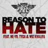 Stream & download Reason to Hate (feat. Ne-Yo, Tyga & Wiz Khalifa) - Single