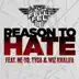 Reason to Hate (feat. Ne-Yo, Tyga & Wiz Khalifa) - Single album cover