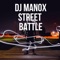 Street Battle - DJ Manox lyrics