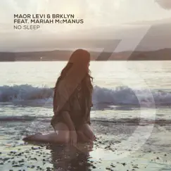 No Sleep (feat. Mariah McManus) - Single by Maor Levi & BRKLYN album reviews, ratings, credits