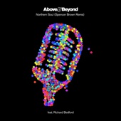 Above & Beyond feat. Richard Bedford - Northern Soul (Spencer Brown Remix) feat. Richard Bedford