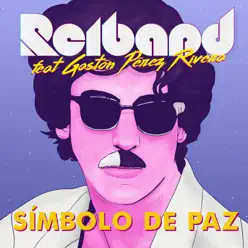 Buscando Un Símbolo De Paz (feat. Gastón Pérez Rivera) - Single - Reiband Buscando Un Símbolo De Paz (feat. Gastón Pérez Rivera) - Single - Reiband