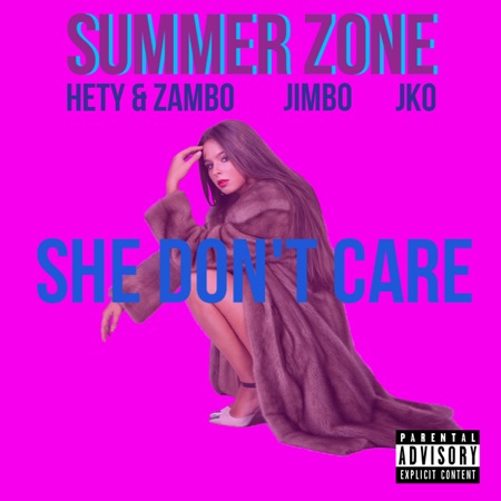 She Don T Care Feat Hety Zambo Jimbo Jko Single Summer
