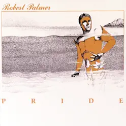 Pride - Robert Palmer