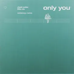 Only You (Wide Boys Remix) Song Lyrics