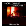 PI ChillWave Grooves Six - EP album lyrics, reviews, download