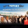 Mandru Sa Fii Roman - Single