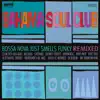 Stream & download Bossa Nova Just Smells Funky - Remixed