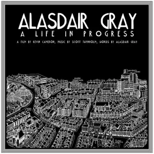 Album herunterladen Scott Twynholm - Alasdair Gray A Life In Progress