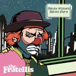 Seven Nights Seven Days - Single - The Fratellis