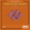 True to My Heart - DJ Borra lyrics