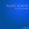 EVil Machine - Plastic Robots lyrics