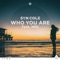 Who You Are (feat. MIO) - Syn Cole lyrics