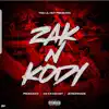 Zak N Kody - Single album lyrics, reviews, download