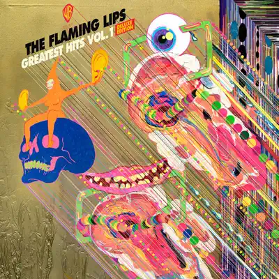 Greatest Hits, Vol. 1 (Deluxe Edition) - The Flaming Lips