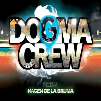 Nacen de la Bruma - Dogma Crew