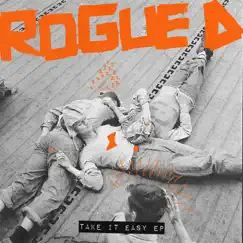 Take It Easy - EP by Rogue D album reviews, ratings, credits