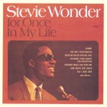 For Once in My Life by Stevie Wonder